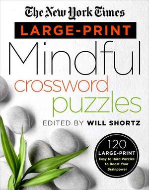 The New York Times Large-Print Mindful Crossword Puzzles de New York Times