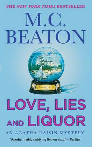 Love, Lies and Liquor de M. C. Beaton