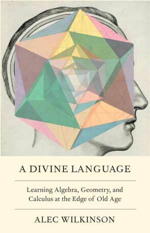 A Divine Language de Alec Wilkinson