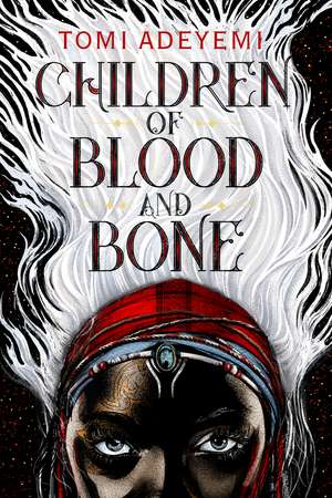 Children of Blood and Bone de Tomi Adeyemi