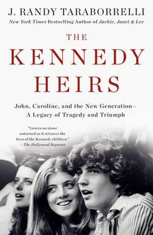 Kennedy Heirs de J. Randy Taraborrelli