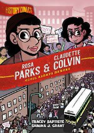 History Comics: Rosa Parks & Claudette Colvin de Tracey Baptiste