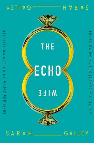 Echo Wife de Sarah Gailey