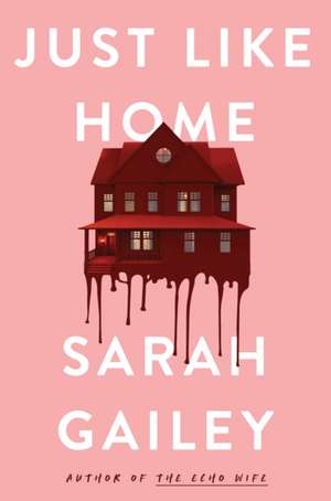 Just Like Home de Sarah Gailey