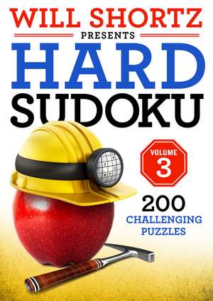 Will Shortz Presents Hard Sudoku Volume 3 de Will Shortz