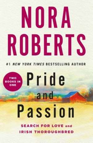 Pride and Passion de Nora Roberts