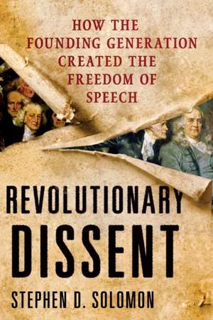 Revolutionary Dissent de Stephen D Solomon