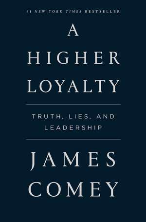 Higher Loyalty de James Comey