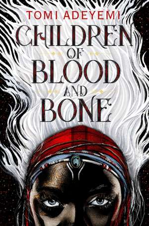 Children of Blood and Bone de Tomi Adeyemi