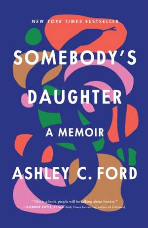 Somebody's Daughter de Ashley C Ford