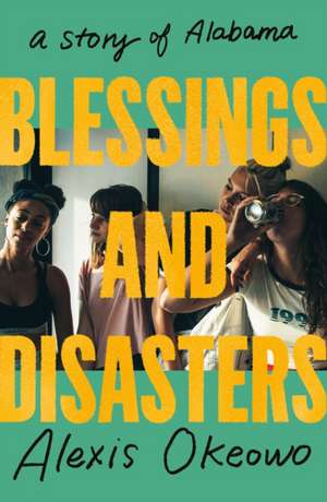 Blessings and Disasters de Alexis Okeowo
