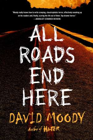 All Roads End Here de David Moody