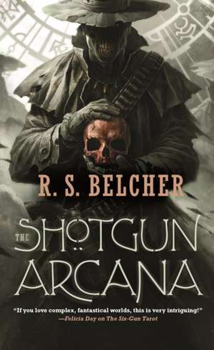 The Shotgun Arcana de R. S. Belcher