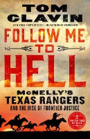 Follow Me to Hell de Tom Clavin