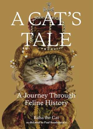 A Cat's Tale de Paul Koudounaris