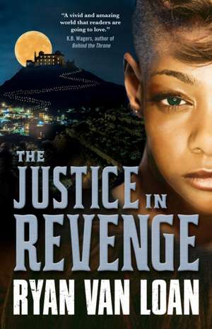 The Justice in Revenge de Ryan Van Loan