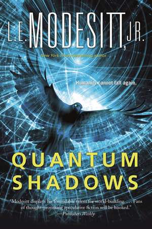 Quantum Shadows de L. E. Modesitt