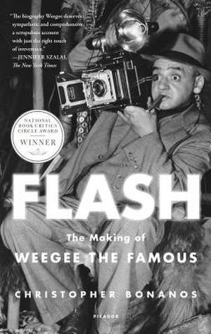 Flash: The Making of Weegee the Famous de Christopher Bonanos