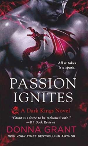 Passion Ignites de Donna Grant