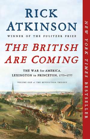 The British Are Coming de Rick Atkinson