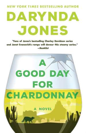 A Good Day for Chardonnay de Darynda Jones