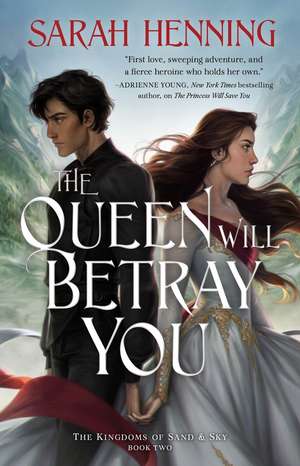 Queen Will Betray You de Sarah Henning