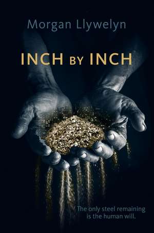 Inch by Inch de Morgan Llywelyn