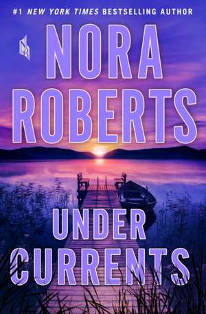 Under Currents de Nora Roberts