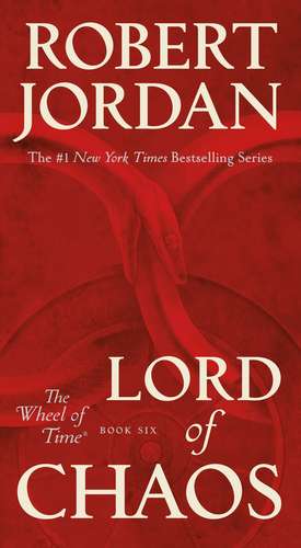 Lord of Chaos: Book Six of 'The Wheel of Time' de Robert Jordan