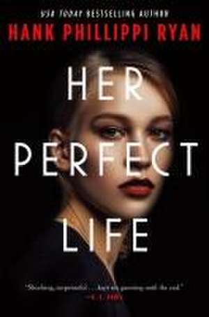 Her Perfect Life de Hank Phillippi Ryan