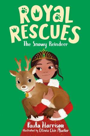 Royal Rescues #3: The Snowy Reindeer de Paula Harrison