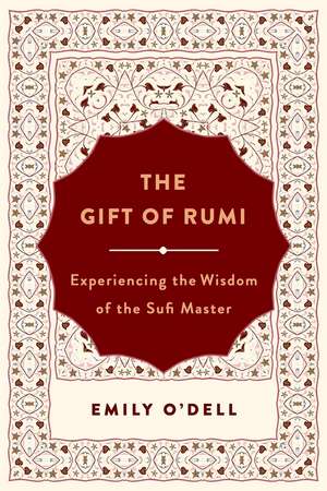 The Gift of Rumi de Emily Jane O'Dell