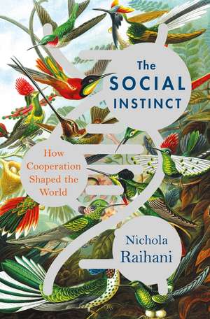 The Social Instinct de Nichola Raihani