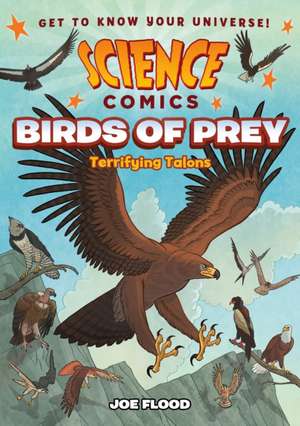 Science Comics: Birds of Prey de Joe Flood