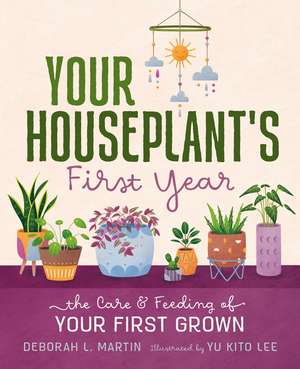 Your Houseplant's First Year de Deborah L. Martin