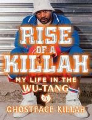 Rise of a Killah de Ghostface Killah