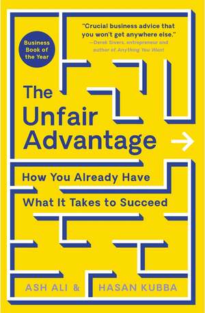 The Unfair Advantage de Ash Ali