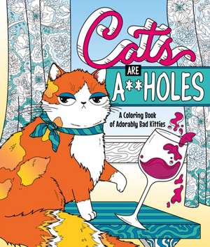 Cats Are A**holes de Caitlin Peterson