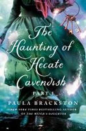 The Haunting of Hecate Cavendish de Paula Brackston