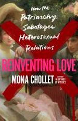 Reinventing Love de Mona Chollet