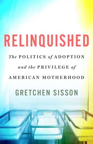 Relinquished de Gretchen Sisson