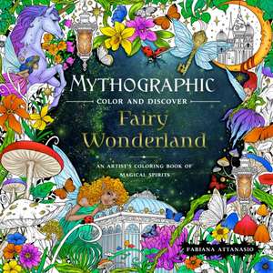 Mythographic Color and Discover: Fairy Wonderland de Fabiana Attanasio