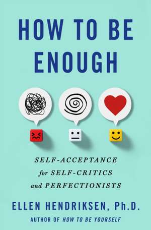 How to Be Enough de Ellen Hendriksen