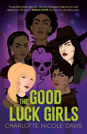 The Good Luck Girls de Charlotte Nicole Davis