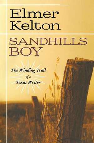 Sandhills Boy de Elmer Kelton