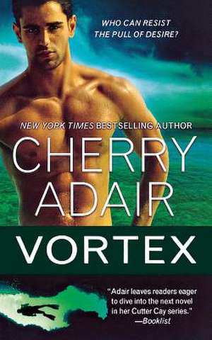 Vortex de Cherry Adair