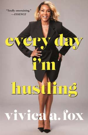 Every Day I'm Hustling de Vivica A. Fox