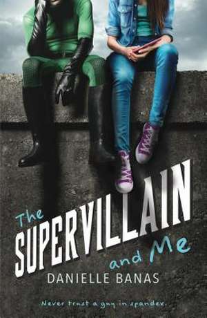 Supervillain and Me de Danielle Banas