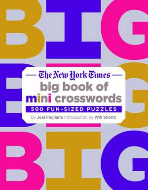 The New York Times Big Book of Mini Crosswords de Joel Fagliano