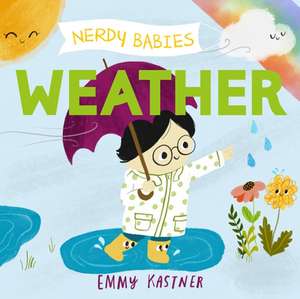 Nerdy Babies: Weather de Emmy Kastner